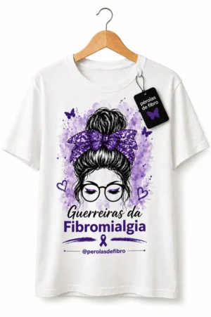 Camiseta Guerreiras da Fibromialgia